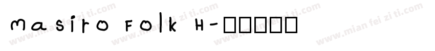 Masiro Folk H字体转换